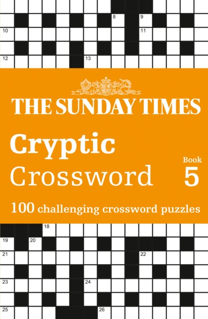 The Sunday Times Cryptic Crossword Book 5 : 100 Challenging Crossword Puzzles-9780008748241