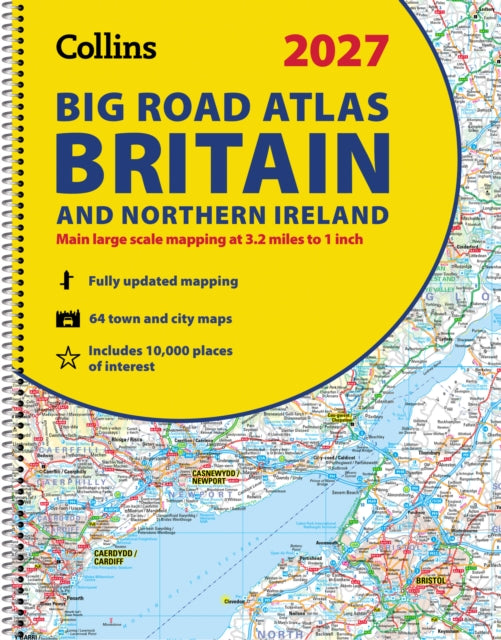 Collins Big Road Atlas Britain and Northern Ireland 2027 (A3 Spiral) : Clear, Easy-to-Read Mapping-9780008779023
