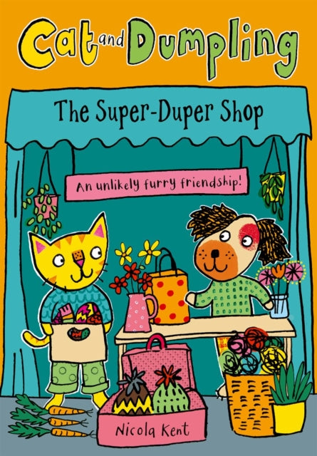 Cat and Dumpling: The Super-Duper Shop : Opposites attract in this charming chapter-book series from Nicola Kent!-9780192788511