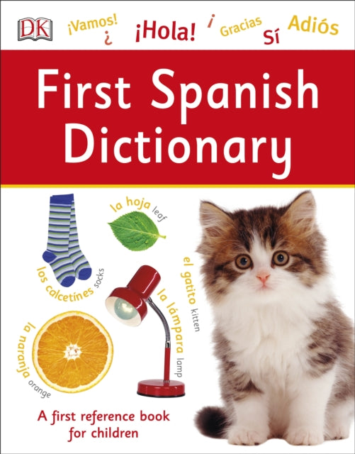 First Spanish Dictionary : A First Reference Book for Children-9780241316610