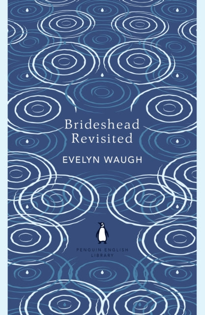 Brideshead Revisited : The Sacred and Profane Memories of Captain Charles Ryder-9780241472736