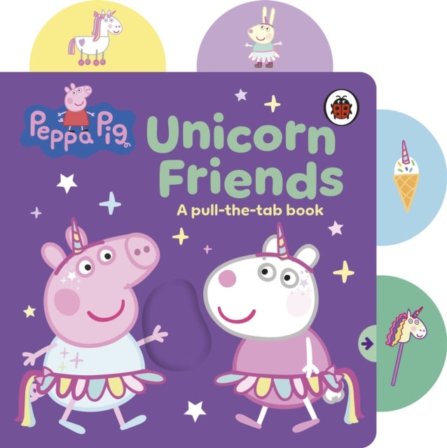 Peppa Pig: Unicorn Friends : A Pull-the-Tab Book-9780241782415