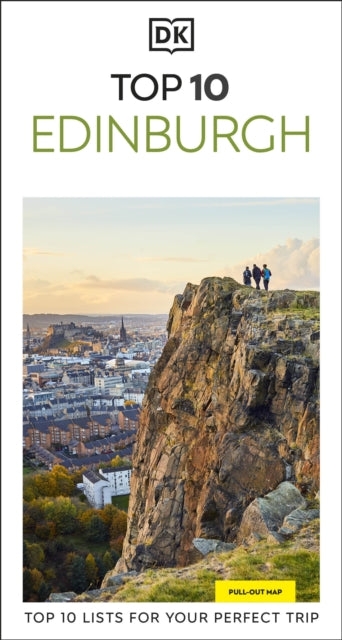 DK Top 10 Edinburgh : Top 10 lists for your perfect trip, plus an all-weather folded map-9780241784709