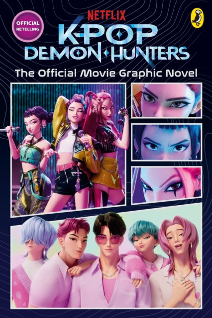 KPop Demon Hunters: The Official Movie Graphic Novel : The Official Retelling in Comic Form-9780241838020