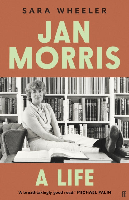 Jan Morris : A Life - 'Breathtakingly good.' Michael Palin-9780571379453