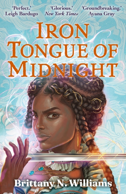 Iron Tongue of Midnight : The swashbuckling YA historical fantasy series reaches its epic conclusion. . .-9780571383894