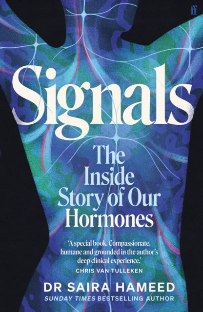 Signals : The Inside Story of Our Hormones – 'A true gift' Chris van Tulleken-9780571389773
