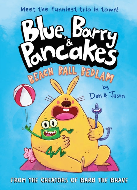 Blue, Barry & Pancakes : Beach Ball Bedlam - Shortlisted for the Week Junior Book Awards 2025-9780861549047