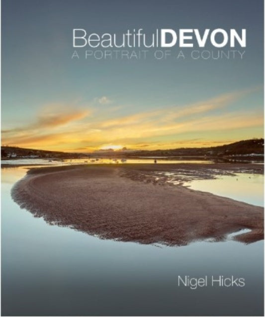 Beautiful Devon : A portrait of a county-9780992797027