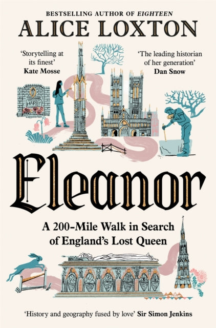 Eleanor : A 200-Mile Walk in Search of England's Lost Queen-9781035076956