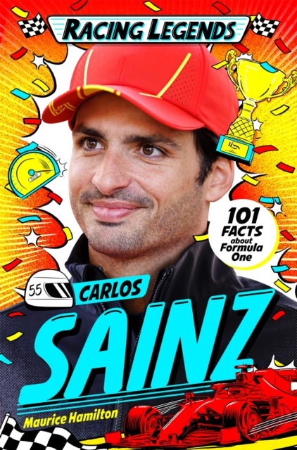 Racing Legends: Carlos Sainz : 101 Facts about Formula One-9781035086719