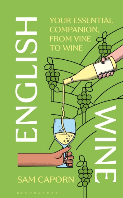 English Wine : Your Essential Companion, From Vine to Wine-9781037207525