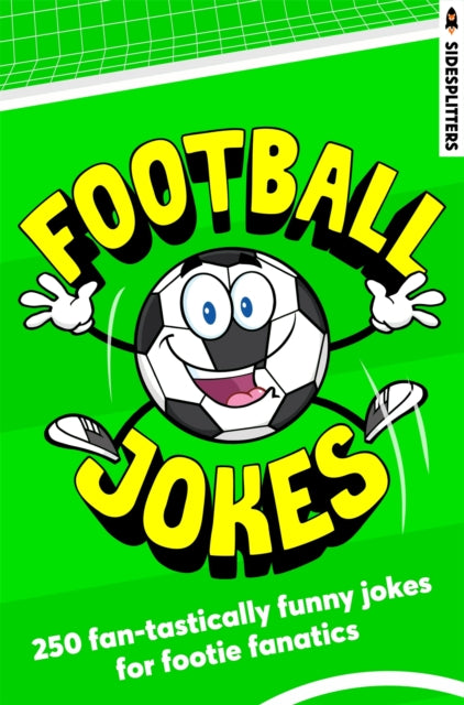 Football Jokes : 250 fan-tastically funny jokes for footie fanatics-9781037400629