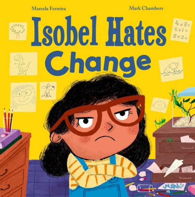 Isobel Hates Change: A joyful picture book about embracing the unexpected-9781382064002