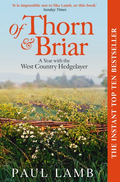 Of Thorn & Briar : A Year with the West Country Hedgelayer-9781398535053