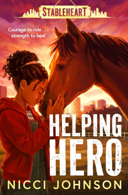 Stableheart: Helping Hero : An exciting new horse series with heart Volume 1-9781398540583