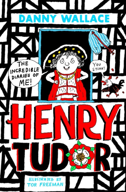 Henry Tudor: The Incredible Diaries of Me!-9781398554412