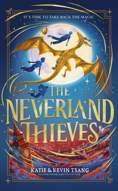 The Neverland Thieves : Fly back to Neverland in the unmissable new magical adventure! Volume 1-9781398563629