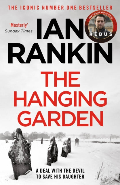 The Hanging Garden : The number one bestselling series that inspired BBC One’s REBUS-9781398706408