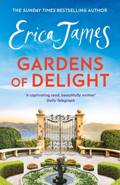 Gardens Of Delight : From the beautiful English countryside to the glorious Italian landscape, a gorgeous novel of new beginnings-9781398718326