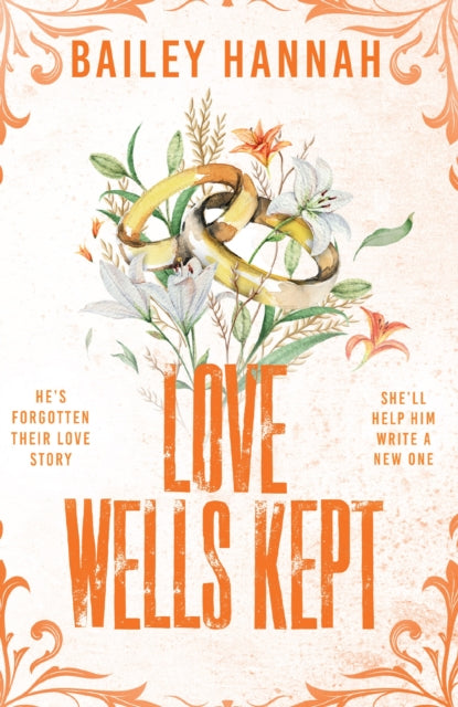 Love Wells Kept : The must read spicy, heartwarming and heartbreaking cowboy romance that will have you LASSOED!-9781398728462