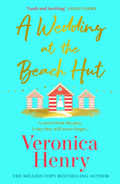 A Wedding at the Beach Hut : The feel-good read of the summer from the Sunday Times top-ten bestselling author-9781398729353