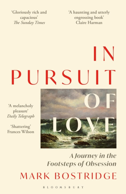 In Pursuit of Love : A Journey in the Footsteps of Obsession-9781399416030