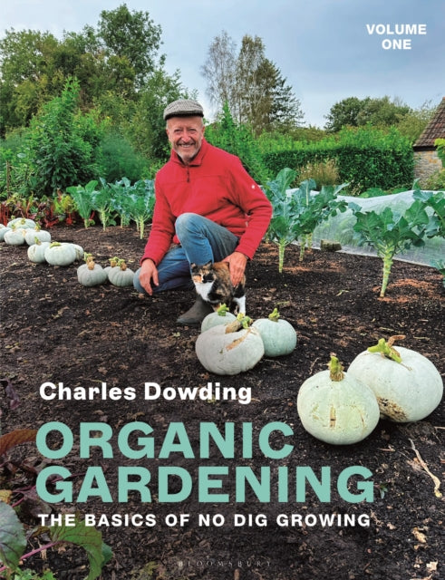 Organic Gardening : Volume 1 – The basics of no dig growing-9781399419611