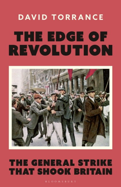 The Edge of Revolution : The General Strike that Shook Britain-9781399423595