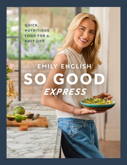 So Good Express : The Number One Sunday Times Bestseller - ‘Gen Z’s Nigella’ The Times-9781399631167