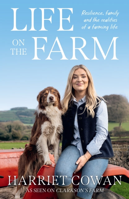 Life on the Farm : Resilience, family and the realities of a farming life-9781399640084