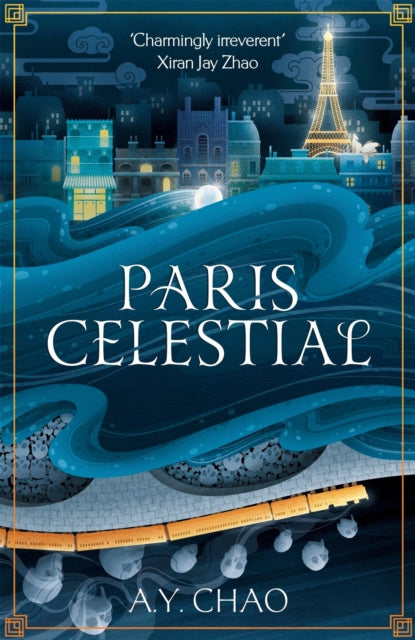 Paris Celestial : the stunning sequel to #1 Sunday Times bestseller Shanghai Immortal-9781399717502