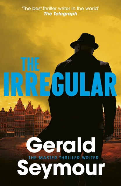 The Irregular : The utterly gripping new instalment in the Jonas Merrick series from the master of the spy thriller-9781399743761