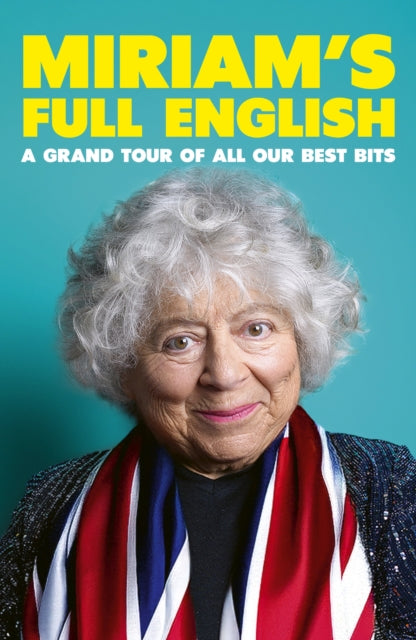 Miriam's Full English : A Grand Tour of All Our Best Bits-9781399838566