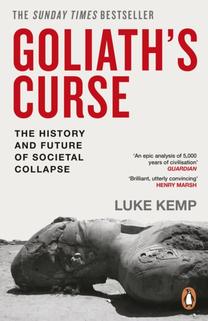 Goliath’s Curse : The History and Future of Societal Collapse-9781405974899