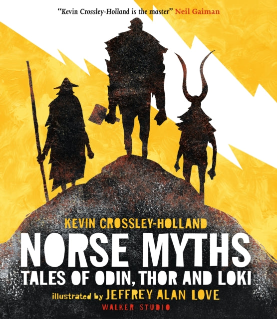 Norse Myths: Tales of Odin, Thor and Loki : The epic illustrated story of Norse gods and goddesses, Viking warriors, tricksters and giants-9781406390506