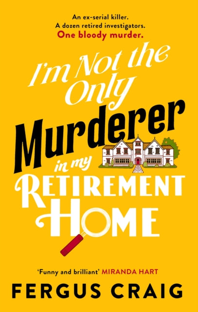 I'm Not the Only Murderer in My Retirement Home-9781408734636