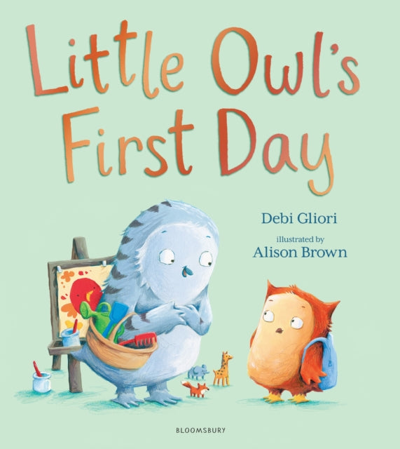 Little Owl’s First Day : The perfect book to soothe worries about starting school-9781408892213