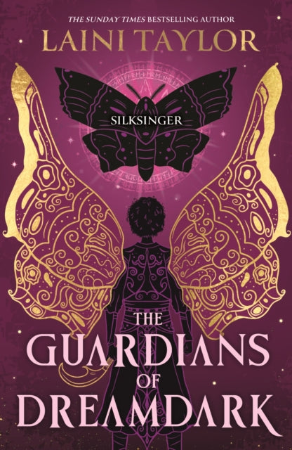 The Guardians of Dreamdark: Silksinger : Sequel to the thrilling faerie fantasy from the author of Daughter of Smoke and Bone-9781444951097