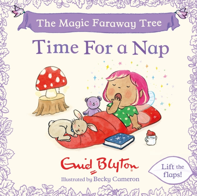 The Magic Faraway Tree: Time For a Nap : A Lift-the-Flap Story inspired by The Magic Faraway Tree – now a major movie!-9781444981506