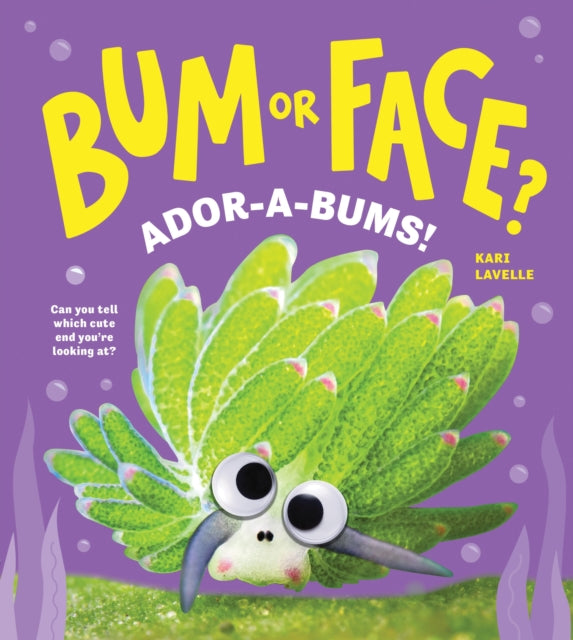 Bum or Face? Ador-a-Bums! : Another Hilarious Animal Guessing Game Book for Kids! (Bum or Face Book 4)-9781464272653