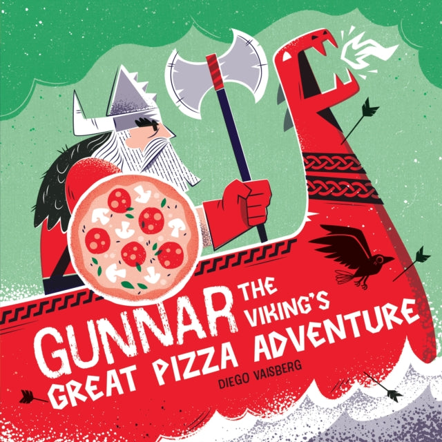 Gunnar the Viking's Great Pizza Adventure-9781464272660