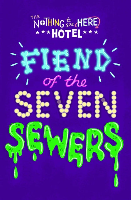 Fiend of the Seven Sewers : Volume 4-9781471178757