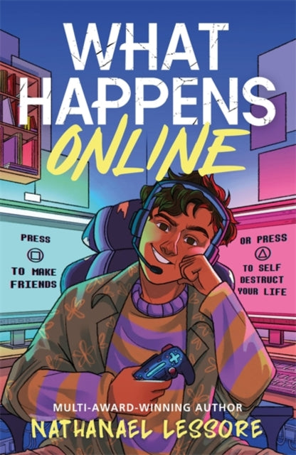 What Happens Online : The unforgettable teen comedy from the multi-award-winning and Sunday Times bestselling author of Steady For This and King of Nothing!-9781471418204
