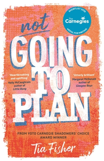 Not Going To Plan : Shortlisted for the Carnegie Medal for Writing 2026-9781471418372