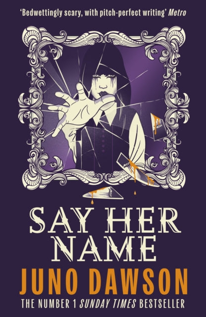 Say Her Name : A spine-chilling boarding school horror with pitch-perfect writing-9781471421969