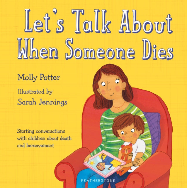 Let's Talk About When Someone Dies : A Let’s Talk picture book to start conversations with children about death and bereavement-9781472955340