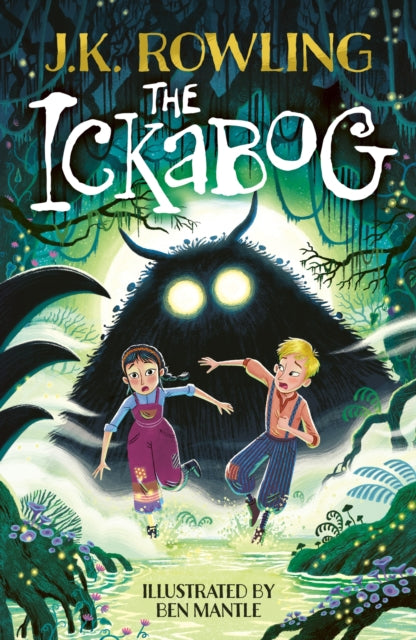 The Ickabog : The bestselling fairytale, now illustrated by Ben Mantle-9781510202832