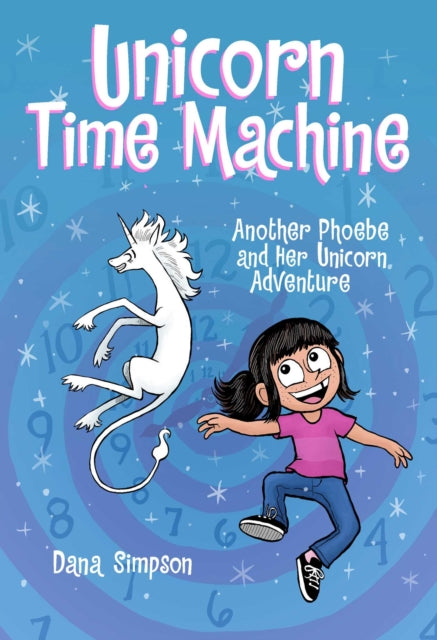 Unicorn Time Machine : Another Phoebe and Her Unicorn Adventure Volume 20-9781524890445