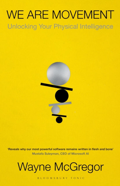 We Are Movement : A User's Manual for the Human Body-9781526629531